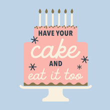 Load image into Gallery viewer, soiree-sisters - Funny Cocktail Napkins | Have Your Cake - 20ct